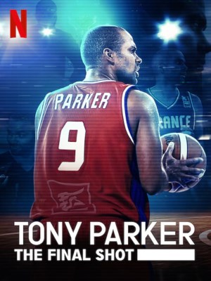 Xem Phim Tony Parker: Cú Ném Cuối Cùng Online
