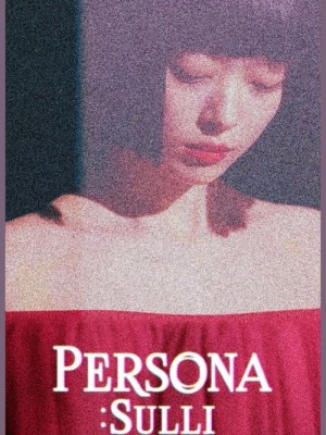 Xem Phim Persona: Sulli Online