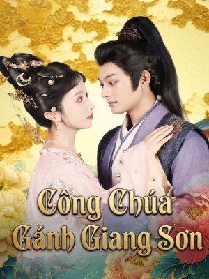 Xem Phim Công Chúa Gánh Giang Sơn Online