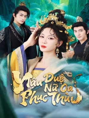 Xem Phim Hậu Duệ Nữ Oa Phục Thù Online