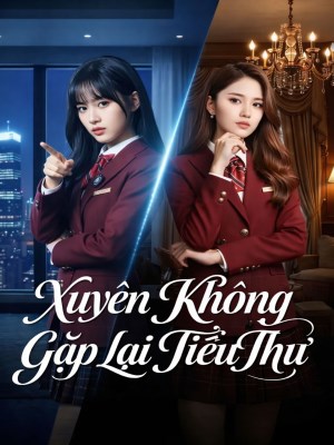 Xem Phim Xuyên Không Gặp Lại Tiểu Thư Online