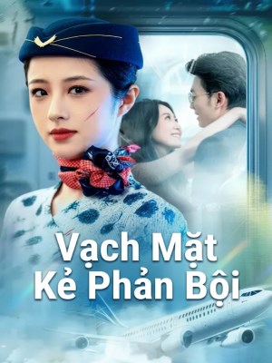 Xem Phim Vạch Mặt Kẻ Phản Bội Online