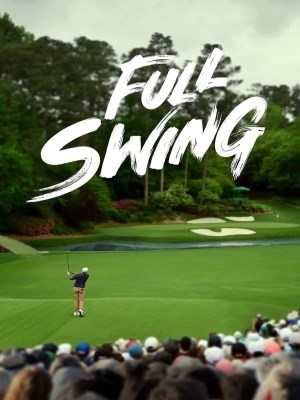 Xem Phim Full Swing: Những Tay Golf Chuyên Nghiệp (Mùa 3) Online