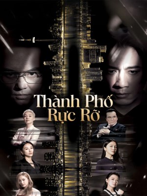 Xem Phim Thành Phố Rực Rỡ Thuyết Minh Online