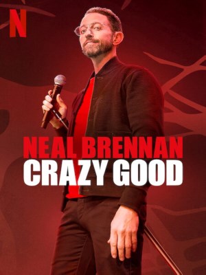 Xem Phim Neal Brennan: Tốt điên cuồng Online